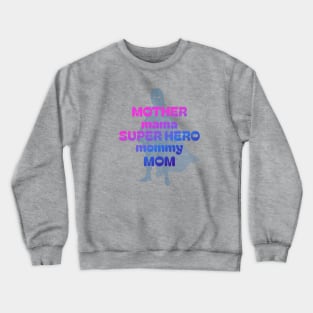 Super Hero Mom Crewneck Sweatshirt